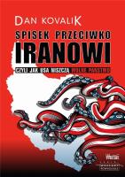 Spisek przeciwko Iranowi. Autor: Dan Kovalik. SmakLiter.pl Okładka książki Spisek przeciwko Iranowi