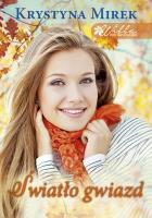 Światło gwiazd. Autor: Mirek Krystyna. SmakLiter.pl Okładka książki Światło gwiazd