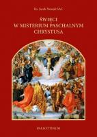 Święci w misterium paschalnym Chrystusa. Autor: Ks. Jacek Nowak SAC. SmakLiter.pl Okładka książki Święci w misterium paschalnym Chrystusa