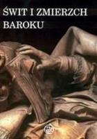 Świt i zmierzch baroku. Autor: Hanusiewicz M., Dąbkowska J., Karpiński A.. SmakLiter.pl Okładka książki Świt i zmierzch baroku