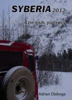 Okładka książki Syberia 2012.Dziennik podróży