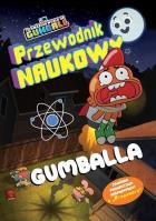 Okładka książki The Amazing World of Gumball. Przewodnik Naukowy