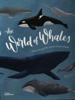 Okładka książki The World of Whales Get to Know the Giants of the Ocean