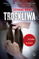 Troskliwa. Autor: Wrobel Stephanie. SmakLiter.pl Okładka książki Troskliwa
