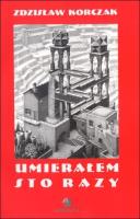 Umierałem sto razy. Autor: Korczak Zdzisław. SmakLiter.pl Okładka książki Umierałem sto razy