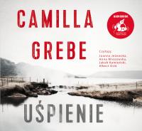 Uśpienie. Audiobook. Autor: Grebe Camilla. SmakLiter.pl Okładka książki Uśpienie. Audiobook