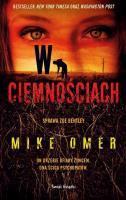 W ciemnościach. Autor: Mike Omer. SmakLiter.pl Okładka książki W ciemnościach