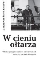 Okładka książki W cieniu ołtarza. Władze partyjno-rządowe o środowiskach twórczych w Kościele (1985)