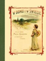W domu i w świecie. Autor: Konopnicka Maria. SmakLiter.pl Okładka książki W domu i w świecie
