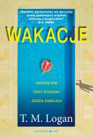 Wakacje. Autor: T.M. Logan. SmakLiter.pl Okładka książki Wakacje