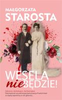 Wesela nie będzie!. Autor: małgorzata Starosta. SmakLiter.pl Okładka książki Wesela nie będzie!
