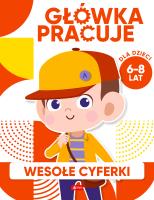 Wesołe cyferki. Główka pracuje. Autor: Iwona Baturo. SmakLiter.pl Okładka książki Wesołe cyferki. Główka pracuje