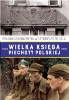Wielka Księga Piechoty Polskiej. Autor: Opracowanie zbiorowe. SmakLiter.pl Okładka książki Wielka Księga Piechoty Polskiej