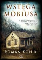 Wstęga Möbiusa. Autor: Roman Konik. SmakLiter.pl Okładka książki Wstęga Möbiusa