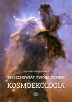 Wszechświat Twoim domem Kosmoekologia. Autor: Korpikiewicz Honorata. SmakLiter.pl Okładka książki Wszechświat Twoim domem Kosmoekologia