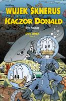 Wujek Sknerus i Kaczor Donald T.3 Pod kopułą. Autor: Don Rosa. SmakLiter.pl Okładka książki Wujek Sknerus i Kaczor Donald T.3 Pod kopułą