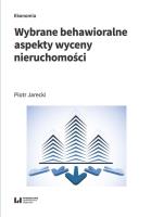Wybrane behawioralne aspekty wyceny nieruchomości. Autor: Jarecki Piotr. SmakLiter.pl Okładka książki Wybrane behawioralne aspekty wyceny nieruchomości