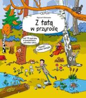 Z tatą w przyrodę. Autor: Mikołuszko Wojciech, Tomasz Samojlik. SmakLiter.pl Okładka książki Z tatą w przyrodę