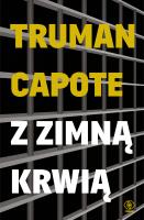 Z zimną krwią wyd. 4 specjalne. Autor: Capote Truman. SmakLiter.pl Okładka książki Z zimną krwią wyd. 4 specjalne
