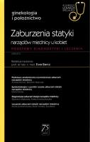 Zaburzenia statyki narządów miednicy u kobiet. Autor: Garbarczuk Ewa. SmakLiter.pl Okładka książki Zaburzenia statyki narządów miednicy u kobiet