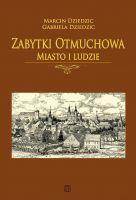 Okładka książki Zabytki Otmuchowa. Miasto i ludzie