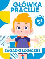 Zagadki logiczne. Główka pracuje. Autor: Iwona Baturo. SmakLiter.pl Okładka książki Zagadki logiczne. Główka pracuje