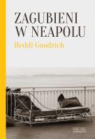 Zagubieni w Neapolu. Autor: Heddi Goodrich. SmakLiter.pl Okładka książki Zagubieni w Neapolu