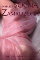 Zamrożona. Autor: Socha Natasza. SmakLiter.pl Okładka książki Zamrożona
