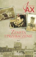 Zemsta i przebaczenie Tom 1 Narodziny gniewu, Otchłań nienawiści. Autor: Joanna Jax. SmakLiter.pl Okładka książki Zemsta i przebaczenie Tom 1 Narodziny gniewu, Otchłań nienawiści