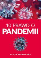 10 Prawd o pandemii. Autor: Alicja Kotłowska. SmakLiter.pl Okładka książki 10 Prawd o pandemii