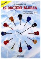 12 odcieni bluesa + CD. Autor: Bartłomiej Marusik. SmakLiter.pl Okładka książki 12 odcieni bluesa + CD