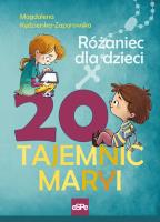 20 Tajemnic Maryi. Autor: Magdalena Kędzierska-Zaporowska. SmakLiter.pl Okładka książki 20 Tajemnic Maryi