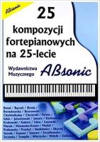 25 kompozycji fortepianowych na 25-lecie ABSONIC. Autor: praca zbiorowa. SmakLiter.pl Okładka książki 25 kompozycji fortepianowych na 25-lecie ABSONIC