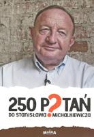 250 pytań do Stanisława Michalkiewicza. Autor: Praca zbiorowa. SmakLiter.pl Okładka książki 250 pytań do Stanisława Michalkiewicza