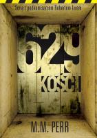 629 kości. Autor: M.M. Perr. SmakLiter.pl Okładka książki 629 kości