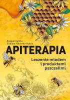 Apiterapia. Autor: Kędzia Bogdan, Hołderna-Kędzia Elżbieta. SmakLiter.pl Okładka książki Apiterapia