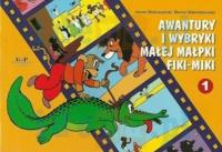 Awantury i wybryki małej małpki Fiki-Miki 1 (dodruk 2020). Autor: Kornel Makuszyński. SmakLiter.pl Okładka książki Awantury i wybryki małej małpki Fiki-Miki 1 (dodruk 2020)
