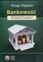 Bankowość podstawy. Autor: Stępień Kinga. SmakLiter.pl Okładka książki Bankowość podstawy