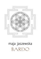 Bardo. Autor: Maja Jaszewska. SmakLiter.pl Okładka książki Bardo