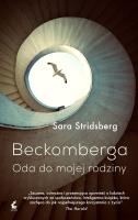 Beckomberga. Oda do mojej rodziny. Autor: Sara Stridsberg. SmakLiter.pl Okładka książki Beckomberga. Oda do mojej rodziny