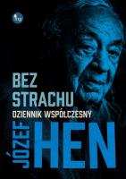 Bez strachu Dziennik współczesny. Autor: Józef Hen. SmakLiter.pl Okładka książki Bez strachu Dziennik współczesny
