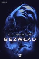 Bezwład. Autor: Louise Boije af Genns. SmakLiter.pl Okładka książki Bezwład