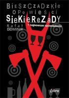 Bieszczadzkie opowieści Siekierezady. Autor: Dominik Rafał. SmakLiter.pl Okładka książki Bieszczadzkie opowieści Siekierezady