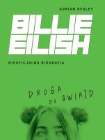 Billie Eilish. Droga do gwiazd. Nieoficjalna biografia. Autor: Adrian Besley. SmakLiter.pl Okładka książki Billie Eilish. Droga do gwiazd. Nieoficjalna biografia