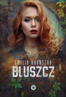 Bluszcz. Autor: Kubaszak Emilia. SmakLiter.pl Okładka książki Bluszcz