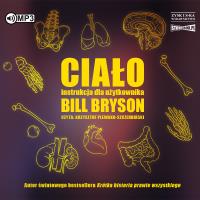 CD MP3 Ciało. Instrukcja dla użytkownika. Autor: Bill Bryson. SmakLiter.pl Okładka książki CD MP3 Ciało. Instrukcja dla użytkownika