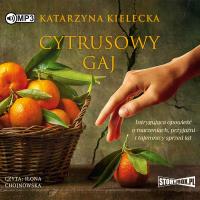 CD MP3 Cytrusowy gaj. Autor: Katarzyna Kielecka. SmakLiter.pl Okładka książki CD MP3 Cytrusowy gaj