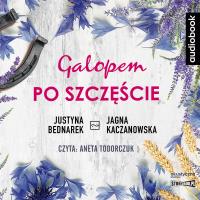 CD MP3 Galopem po szczęście. Autor: Justyna Bednarek, JJagna Kaczanowska. SmakLiter.pl Okładka książki CD MP3 Galopem po szczęście