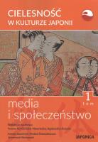 Cielesność w kulturze Japonii Tom 1 Media i społeczeństwo. Wydawca: Japonica. SmakLiter.pl Opakowanie Cielesność w kulturze Japonii Tom 1 Media i społeczeństwo