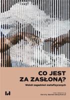 Co jest za zasłoną? Wokół zagadnień metafizycznych. Autor: Samborska-Kukuć Dorota. SmakLiter.pl Okładka książki Co jest za zasłoną? Wokół zagadnień metafizycznych